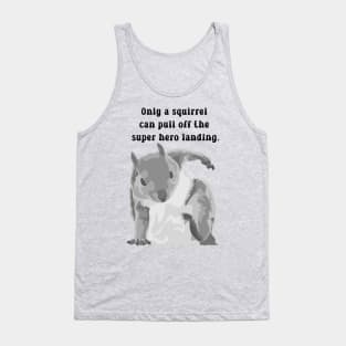 Super Squirrel Tank Top